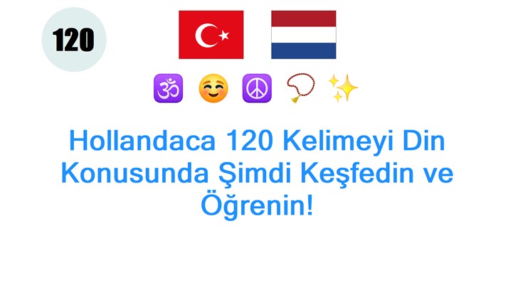 Hollandaca 120 Kelimeyi Din Konusunda Şimdi Keşfedin ve Öğrenin!